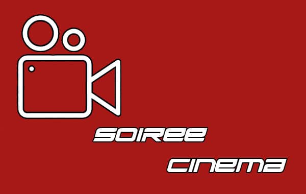 Soiree cinema